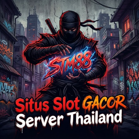 STM88 : Link Situs Slot Thailand Gacor Terbaru Slot88 Gampang Maxwin 2026